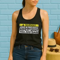 Adhd Funny Adhd In Progress Repeat What You Just Said Womens Tank Top