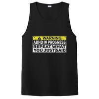 Adhd Funny Adhd In Progress Repeat What You Just Said PosiCharge Competitor Tank