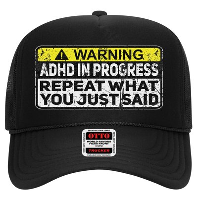 Adhd Funny Adhd In Progress Repeat What You Just Said Trucker Hat