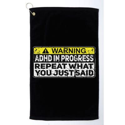 Adhd Funny Adhd In Progress Repeat What You Just Said Golf Towel