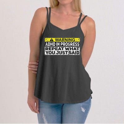 Adhd Funny Adhd In Progress Repeat What You Just Said Women's Strappy Tank