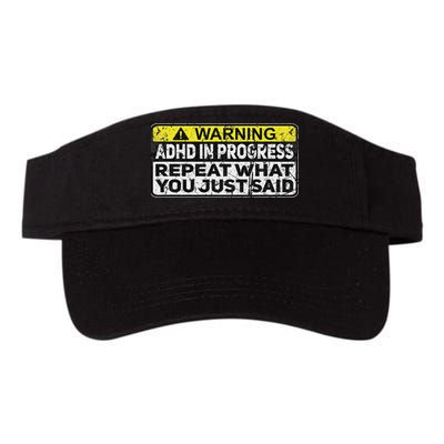 Adhd Funny Adhd In Progress Repeat What You Just Said Visor