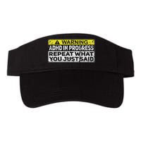 Adhd Funny Adhd In Progress Repeat What You Just Said Visor