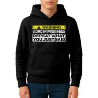 Adhd Funny Adhd In Progress Repeat What You Just Said Kids Hoodie