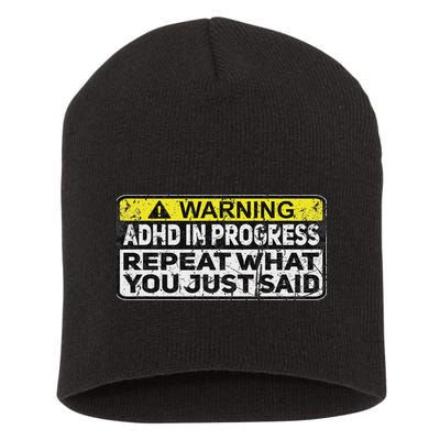 Adhd Funny Adhd In Progress Repeat What You Just Said Short Acrylic Beanie
