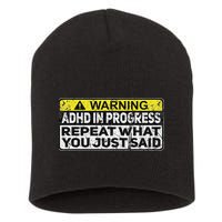 Adhd Funny Adhd In Progress Repeat What You Just Said Short Acrylic Beanie