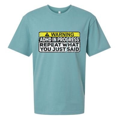 Adhd Funny Adhd In Progress Repeat What You Just Said Sueded Cloud Jersey T-Shirt