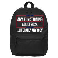 Any Functioning Adult 2024 Literally Anybody Funny Election 16 in Basic Backpack