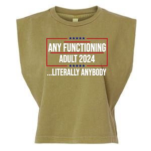 Any Functioning Adult 2024 Literally Anybody Funny Election Garment-Dyed Women's Muscle Tee