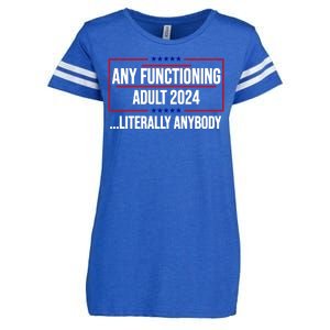 Any Functioning Adult 2024 Literally Anybody Funny Election Enza Ladies Jersey Football T-Shirt