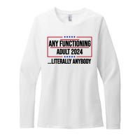 Any Functioning Adult 2024 Literally Anybody Funny Election Womens CVC Long Sleeve Shirt