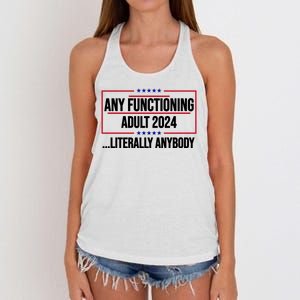 Any Functioning Adult 2024 Literally Anybody Funny Election Women's Knotted Racerback Tank