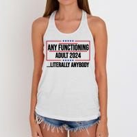 Any Functioning Adult 2024 Literally Anybody Funny Election Women's Knotted Racerback Tank