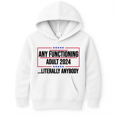 Any Functioning Adult 2024 Literally Anybody Funny Election Kids Hoodie