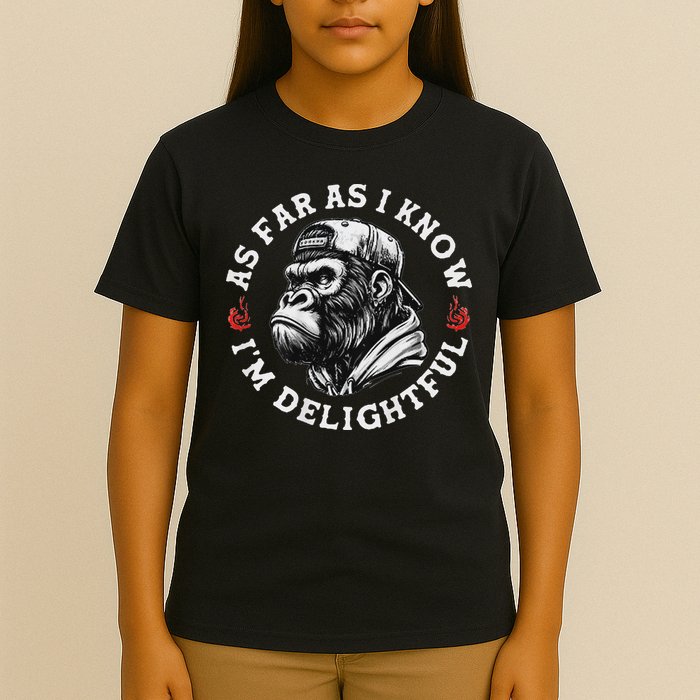 As Far As I Know I'm Delightful Funny Monkey T-Shirt