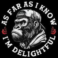 As Far As I Know I'm Delightful Funny Monkey Button