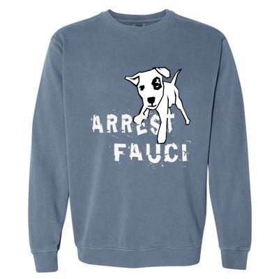 Arrest Fauci Apparel Garment-Dyed Sweatshirt