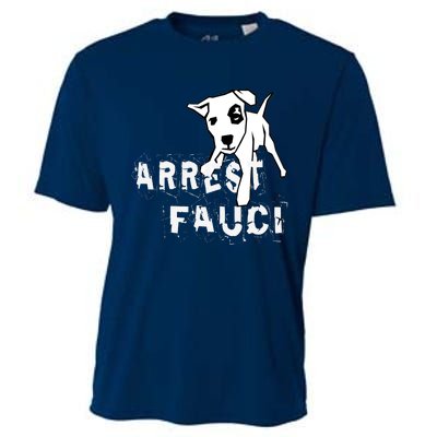 Arrest Fauci Apparel Cooling Performance Crew T-Shirt