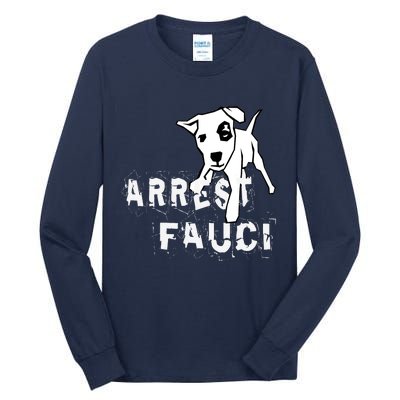 Arrest Fauci Apparel Tall Long Sleeve T-Shirt