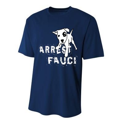 Arrest Fauci Apparel Performance Sprint T-Shirt