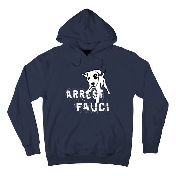 Arrest Fauci Apparel Tall Hoodie