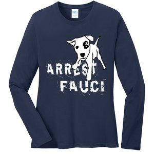 Arrest Fauci Apparel Ladies Long Sleeve Shirt