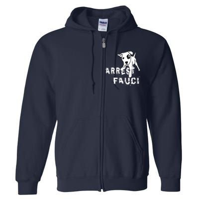 Arrest Fauci Apparel Full Zip Hoodie