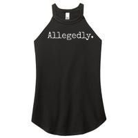 Allegedly Funny Attorney Funny Lawyer Women's Perfect Tri Rocker Tank