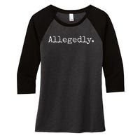 Allegedly Funny Attorney Funny Lawyer Women's Tri-Blend 3/4-Sleeve Raglan Shirt