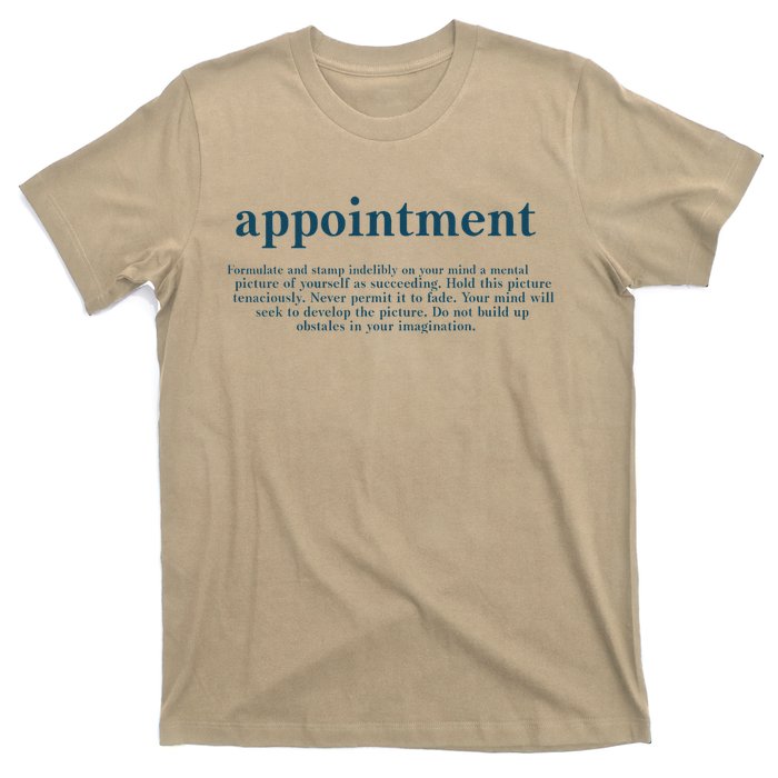 Appointment Formulate And Stamp Indelibly On Your Mind T-Shirt