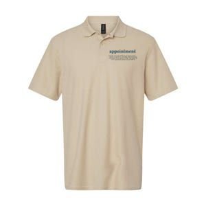 Appointment Formulate And Stamp Indelibly On Your Mind Softstyle Adult Sport Polo