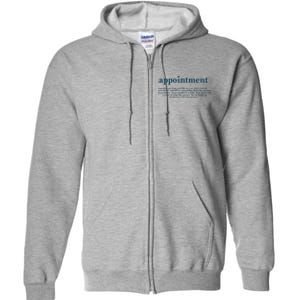 Appointment Formulate And Stamp Indelibly On Your Mind Full Zip Hoodie