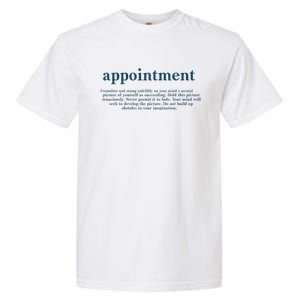 Appointment Formulate And Stamp Indelibly On Your Mind Garment-Dyed Heavyweight T-Shirt