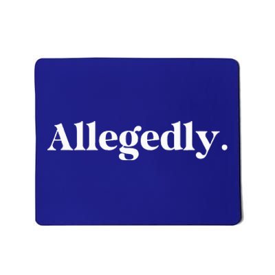 Allegedly Funny Attorney Mousepad