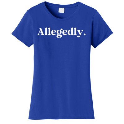 Allegedly Funny Attorney Women's T-Shirt