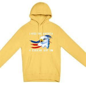 American Flag And Eagle I Miss The America I Grew Up In Gift Premium Pullover Hoodie