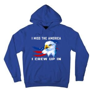 American Flag And Eagle I Miss The America I Grew Up In Gift Tall Hoodie