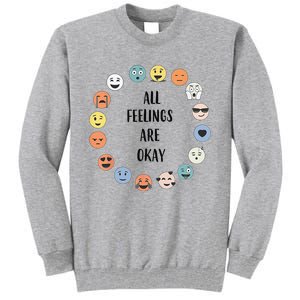 All Feelings Are Okay School Teacher Psychologist Counselor Tall Sweatshirt