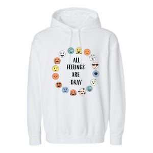 All Feelings Are Okay School Teacher Psychologist Counselor Garment-Dyed Fleece Hoodie