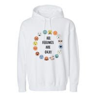 All Feelings Are Okay School Teacher Psychologist Counselor Garment-Dyed Fleece Hoodie