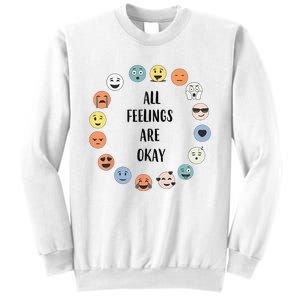 All Feelings Are Okay School Teacher Psychologist Counselor Sweatshirt