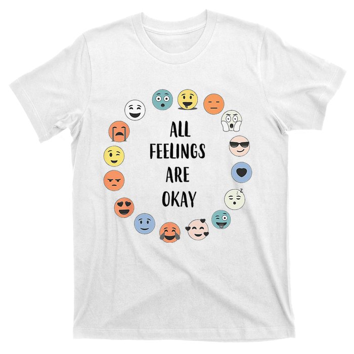 All Feelings Are Okay School Teacher Psychologist Counselor T-Shirt