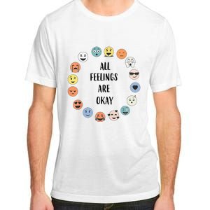 All Feelings Are Okay School Teacher Psychologist Counselor Adult ChromaSoft Performance T-Shirt