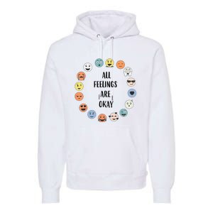 All Feelings Are Okay School Teacher Psychologist Counselor Premium Hoodie