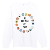 All Feelings Are Okay School Teacher Psychologist Counselor Premium Crewneck Sweatshirt