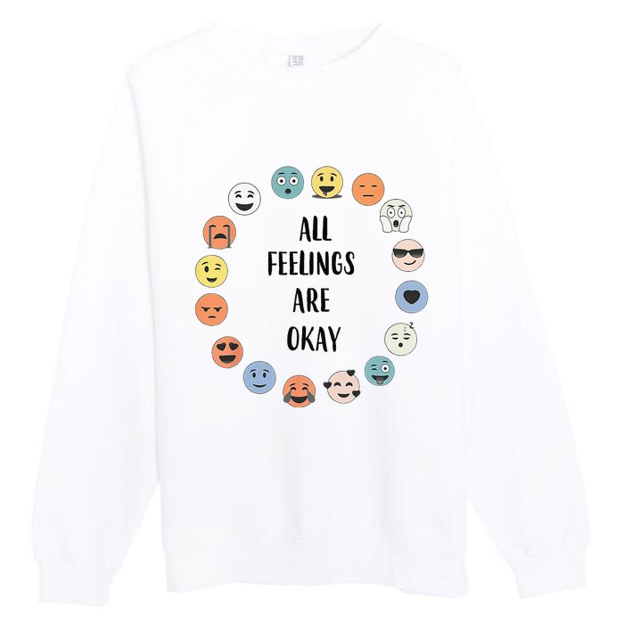 All Feelings Are Okay School Teacher Psychologist Counselor Premium Crewneck Sweatshirt