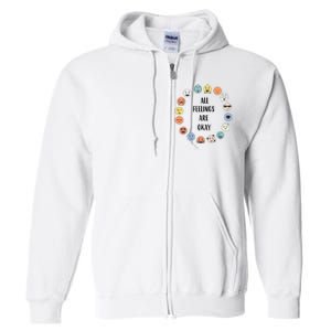 All Feelings Are Okay School Teacher Psychologist Counselor Full Zip Hoodie