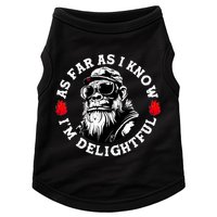 As Far As I Know I'M Delightful Monkey Saying Quote Doggie Tank