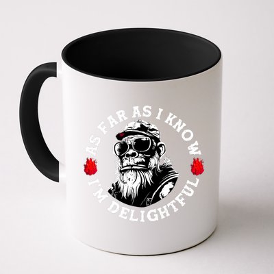 As Far As I Know I'M Delightful Monkey Saying Quote Mug