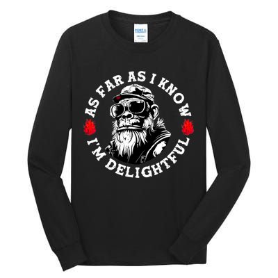 As Far As I Know I'M Delightful Monkey Saying Quote Tall Long Sleeve T-Shirt